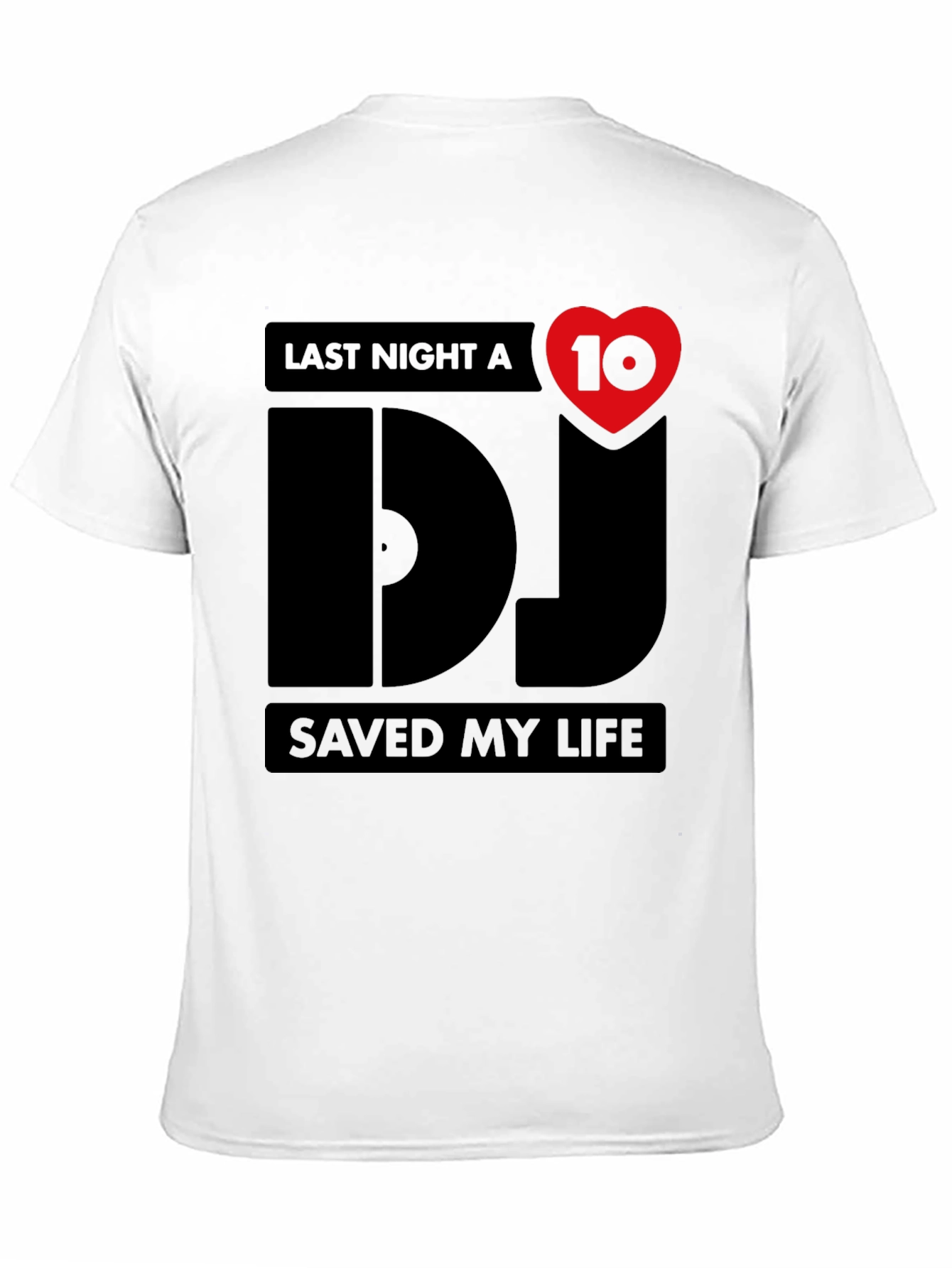 DJ Saved My Life T-Shirt - Music Lover Tee