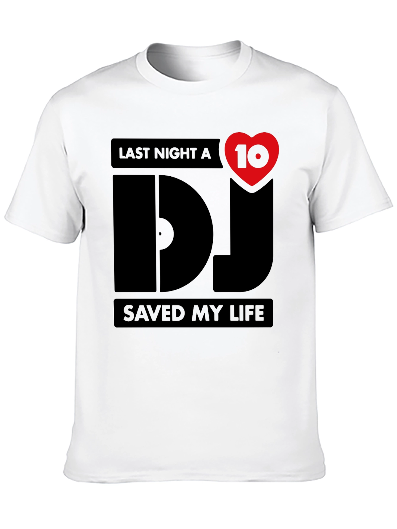 DJ Saved My Life T-Shirt - Music Lover Tee