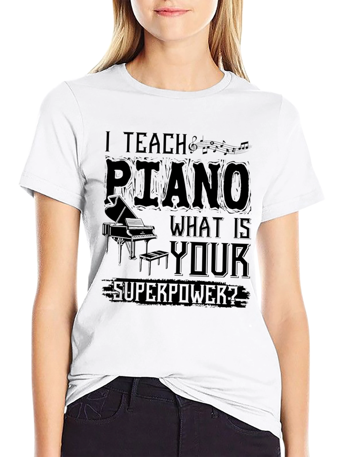 I Teach Piano What Is Your Superpower? T-Shirt