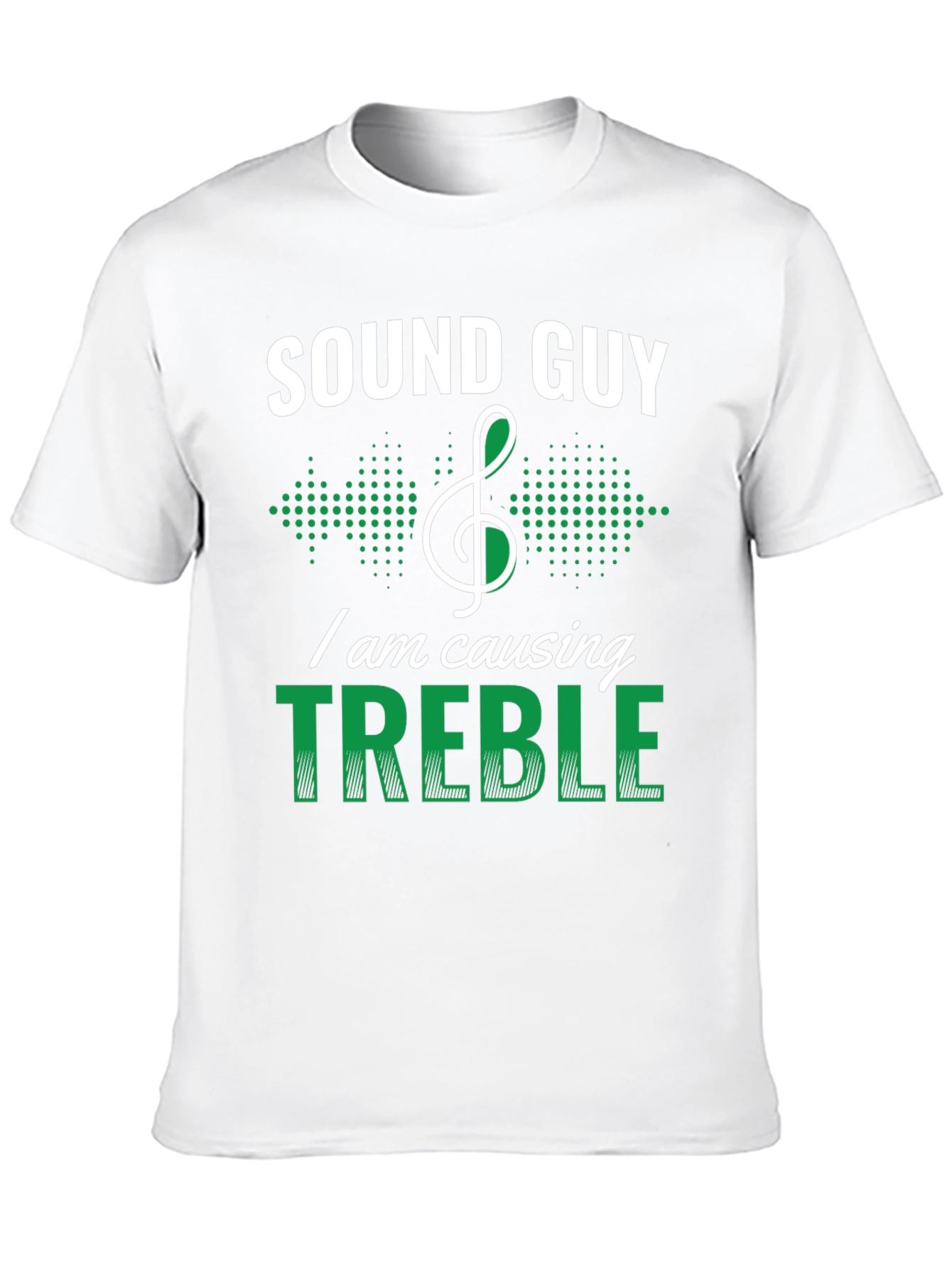 Sound Guy Treble Maker Funny T-Shirt