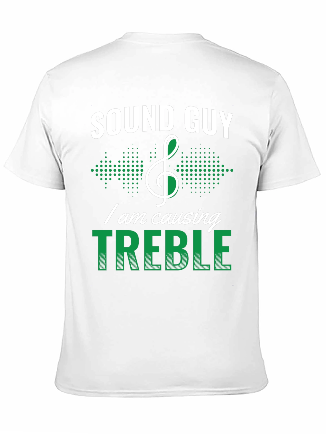 Sound Guy Treble Maker Funny T-Shirt