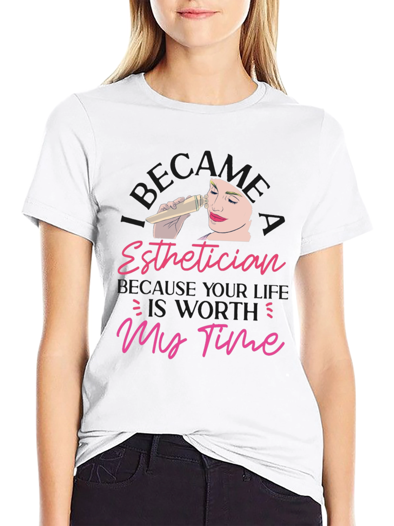 Esthetician Worth My Time T-Shirt