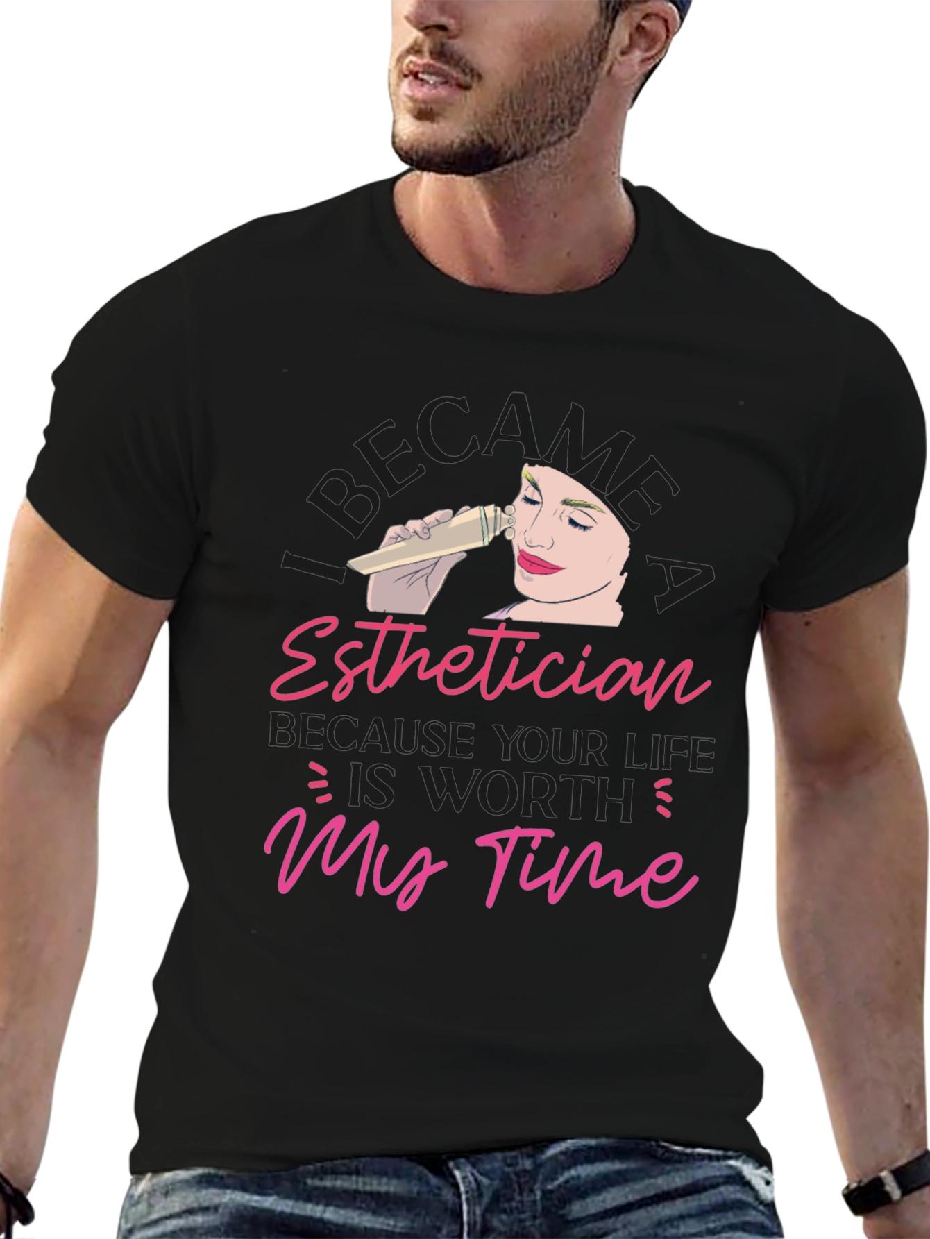 Esthetician Worth My Time T-Shirt