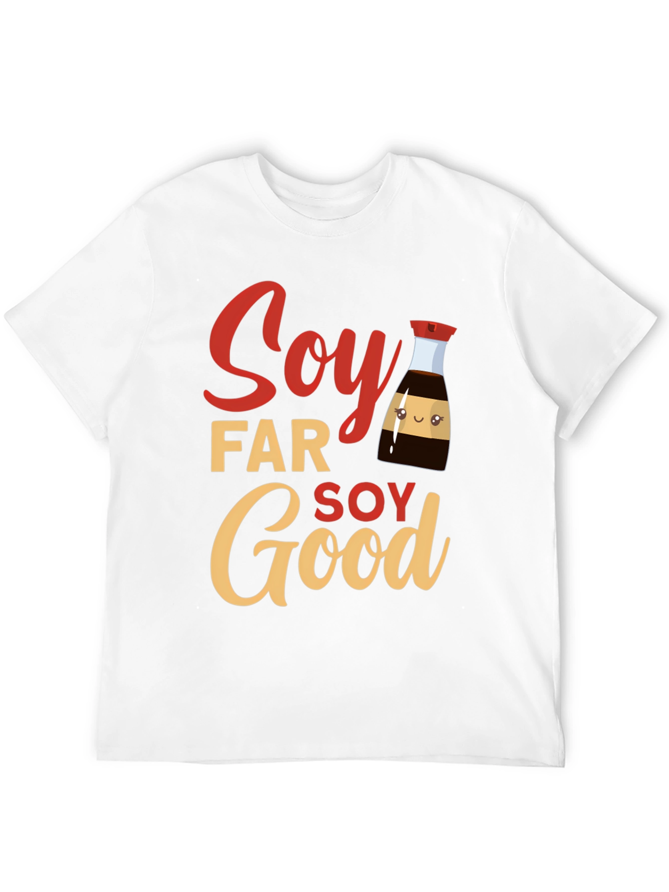 Soy Far Soy Good T-Shirt - Funny Foodie Tee