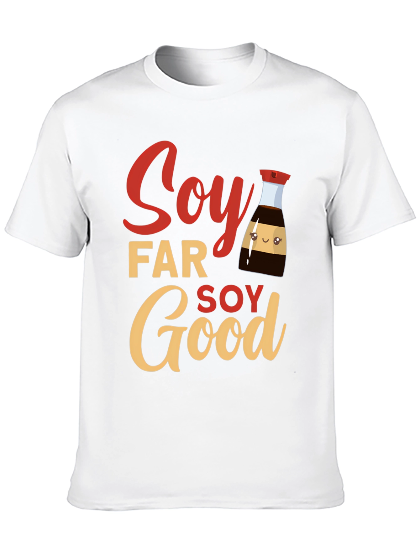 Soy Far Soy Good T-Shirt - Funny Foodie Tee