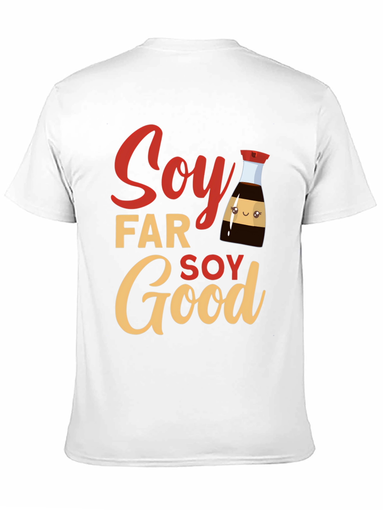 Soy Far Soy Good T-Shirt - Funny Foodie Tee