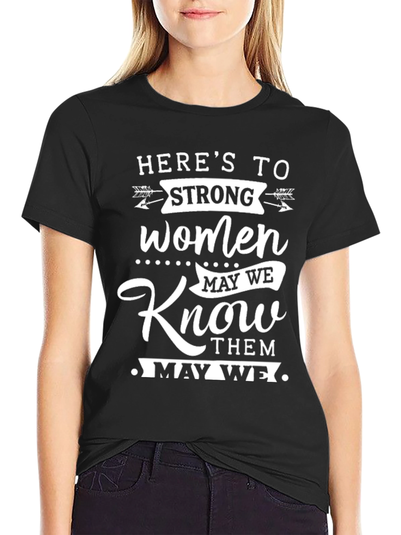 Heres to Strong Women Black Graphic Tee