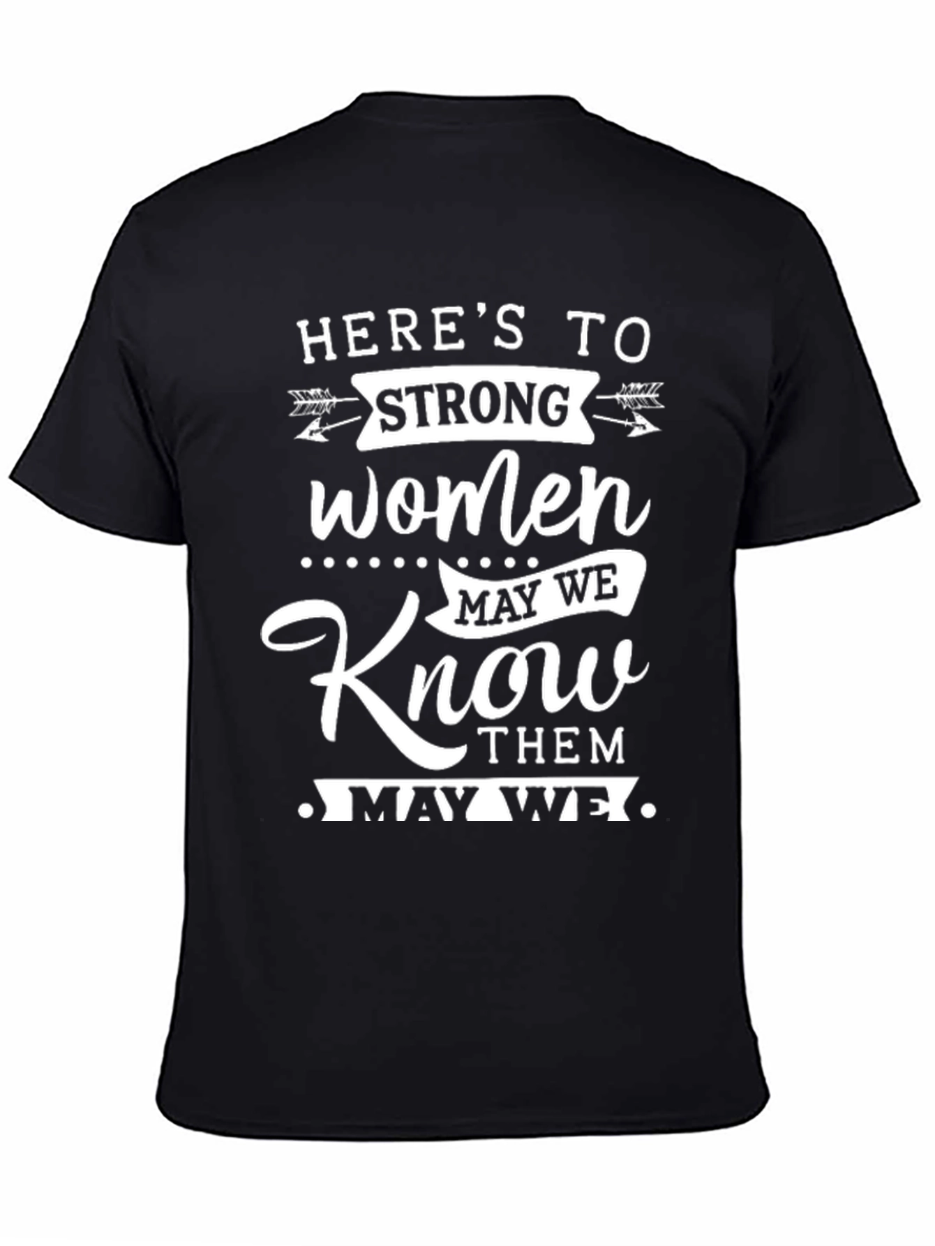 Heres to Strong Women Black Graphic Tee