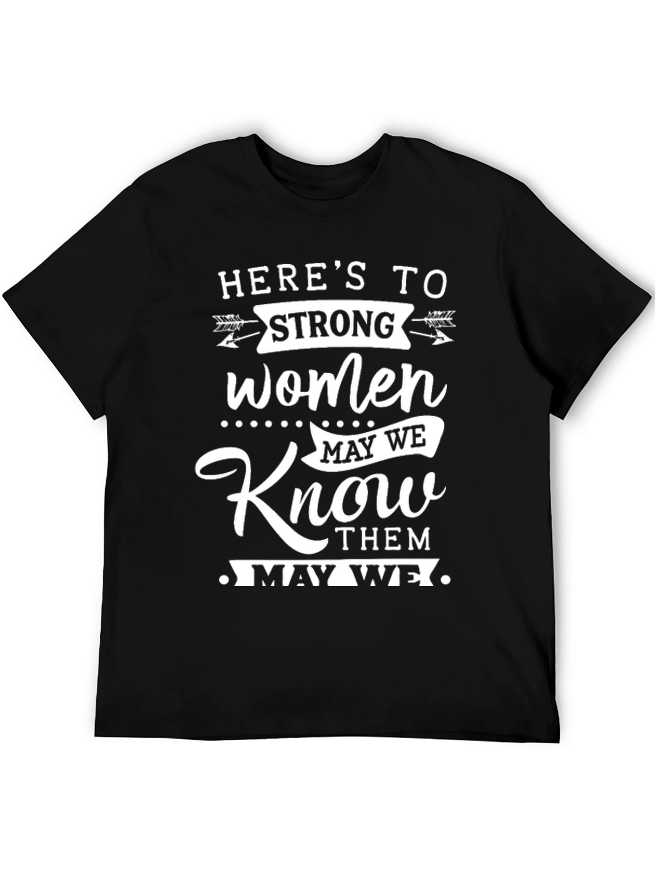 Heres to Strong Women Black Graphic Tee