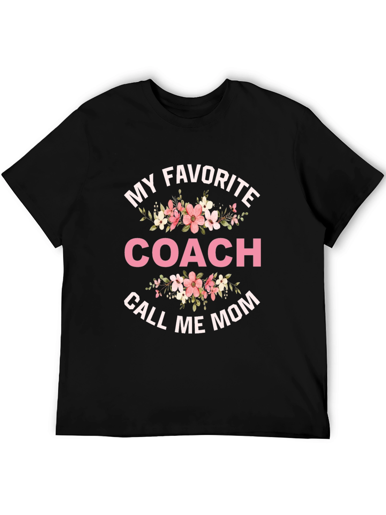 My Favorite Coach Call Me Mom T-Shirt