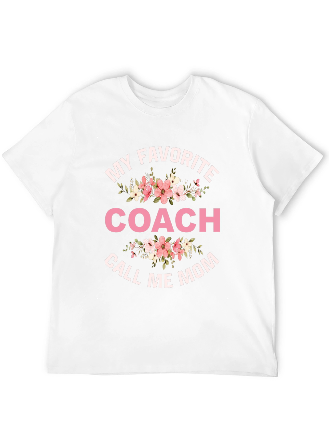 My Favorite Coach Call Me Mom T-Shirt