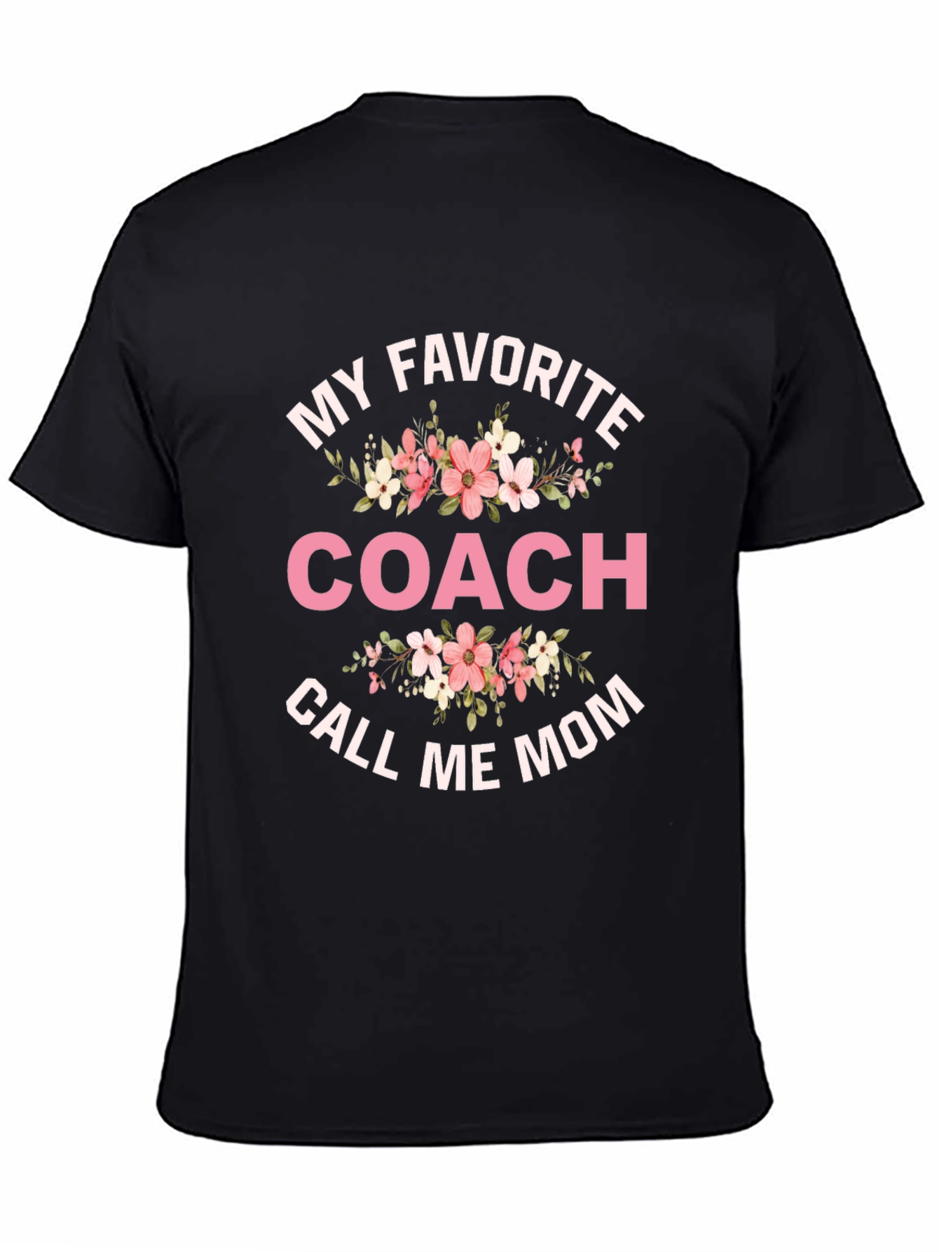 My Favorite Coach Call Me Mom T-Shirt