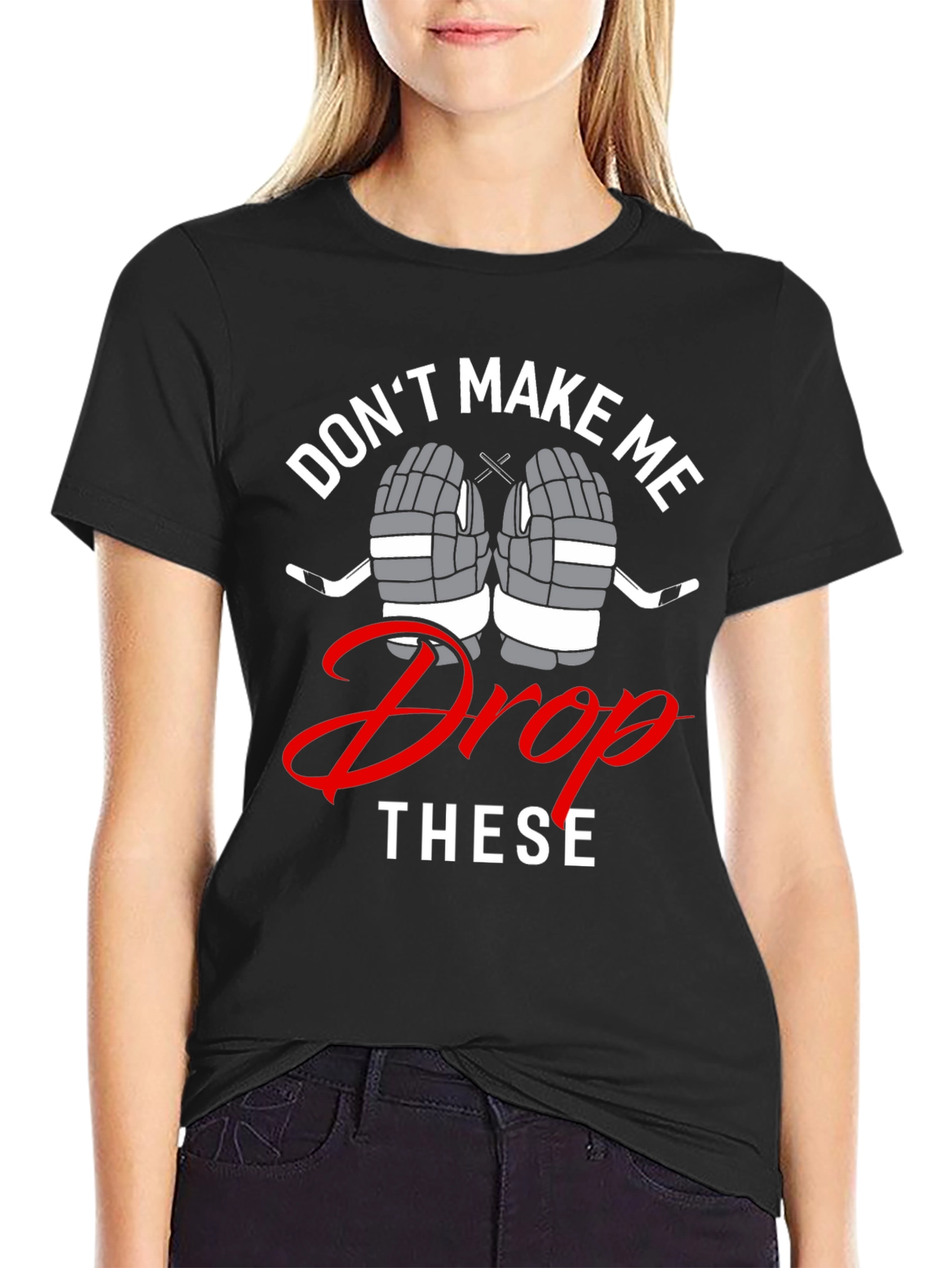 Hockey T-Shirt - Dont Make Me Drop These