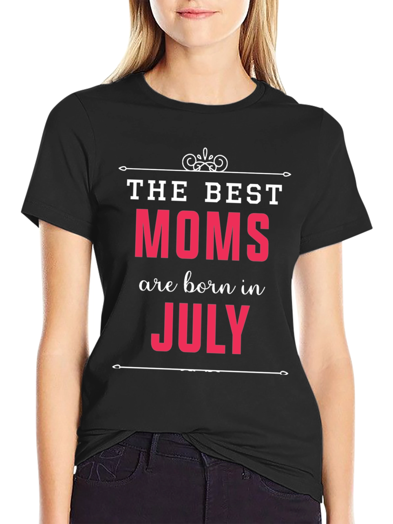 Best Moms Born in July - Graphic T-Shirt