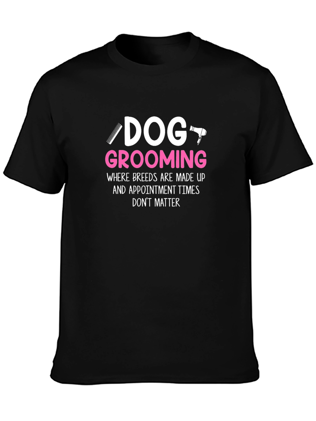 Dog Grooming Humor T-Shirt - Black