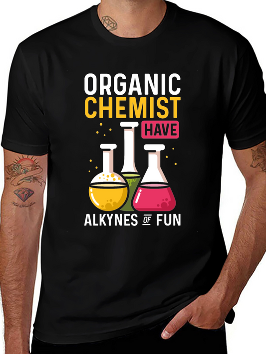 Organic Chemist Alkynes of Fun Graphic T-Shirt