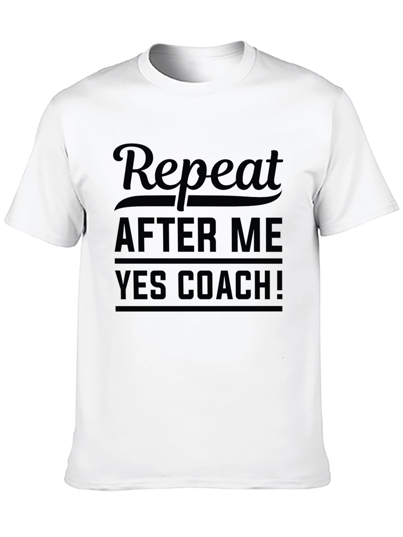 Repeat After Me Yes Coach Black T-Shirt