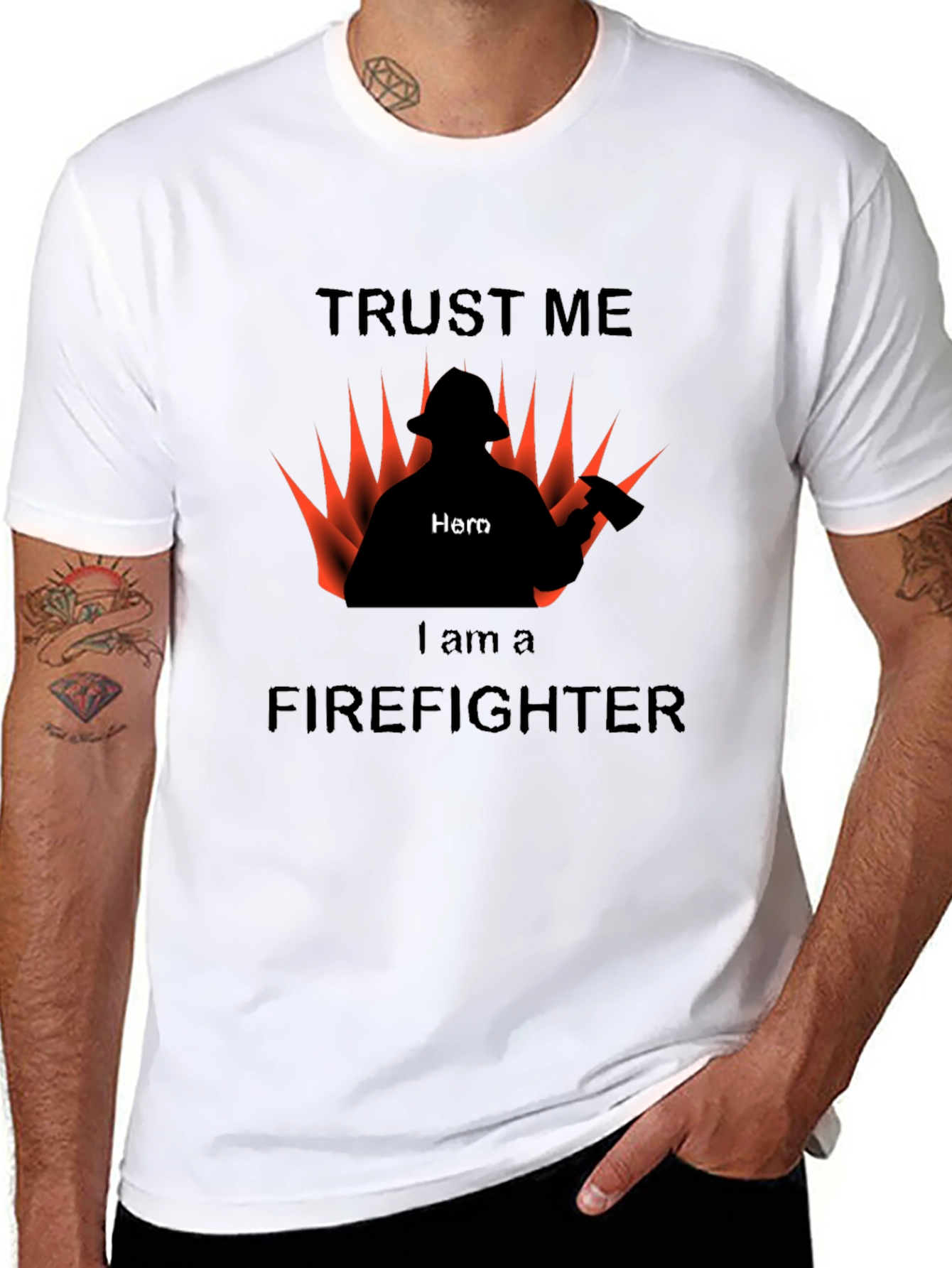 Trust Me I am a Firefighter T-Shirt