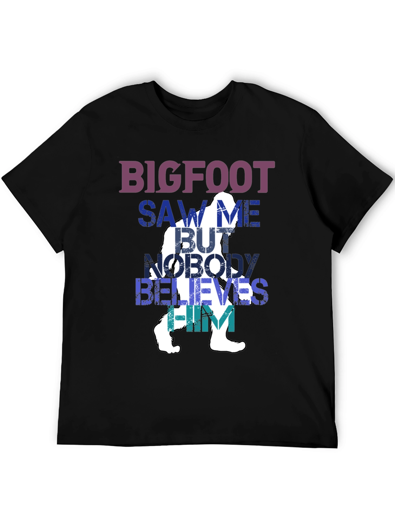 Bigfoot Saw Me T-Shirt - Funny Cryptozoology Tee