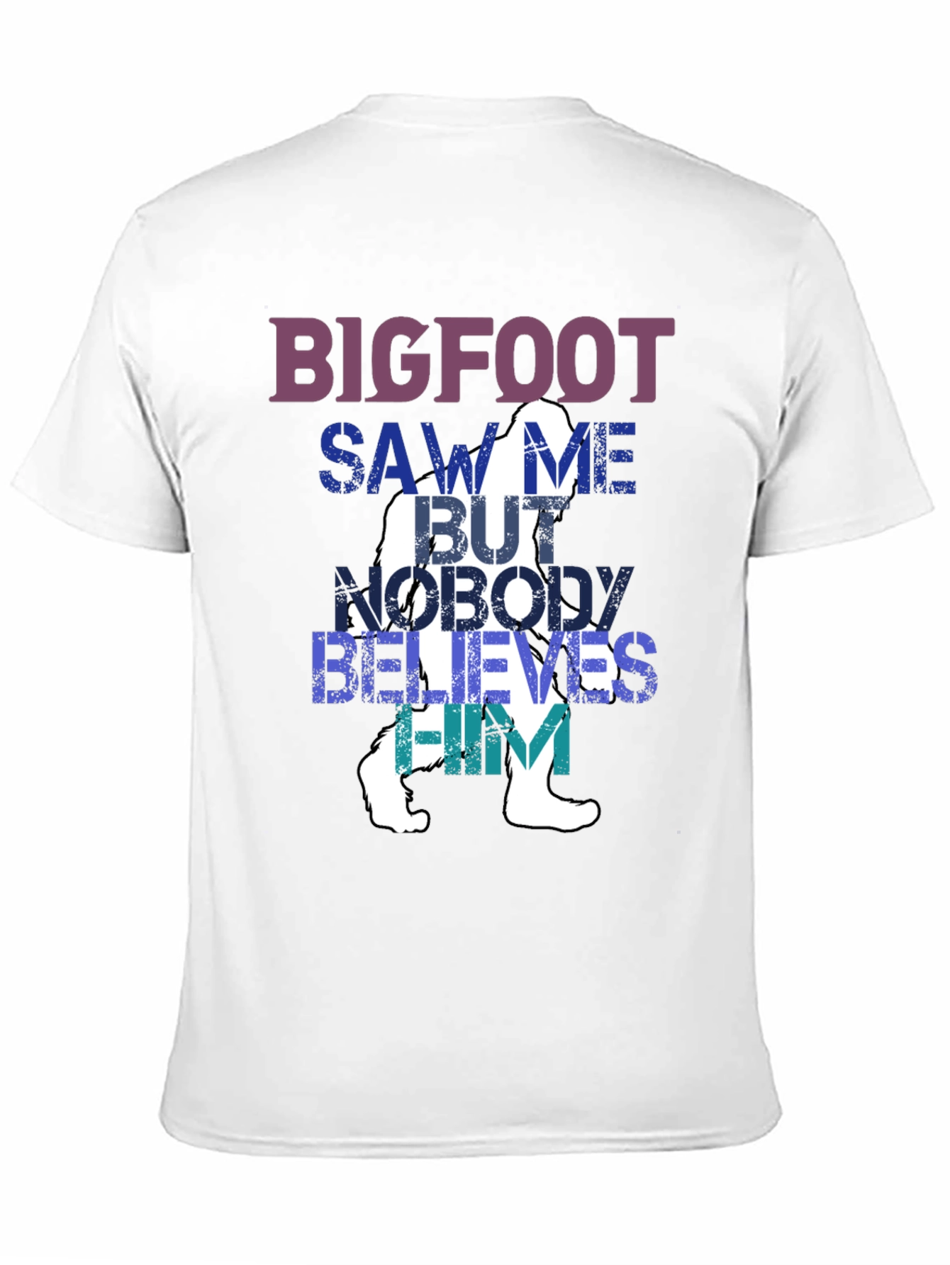 Bigfoot Saw Me T-Shirt - Funny Cryptozoology Tee