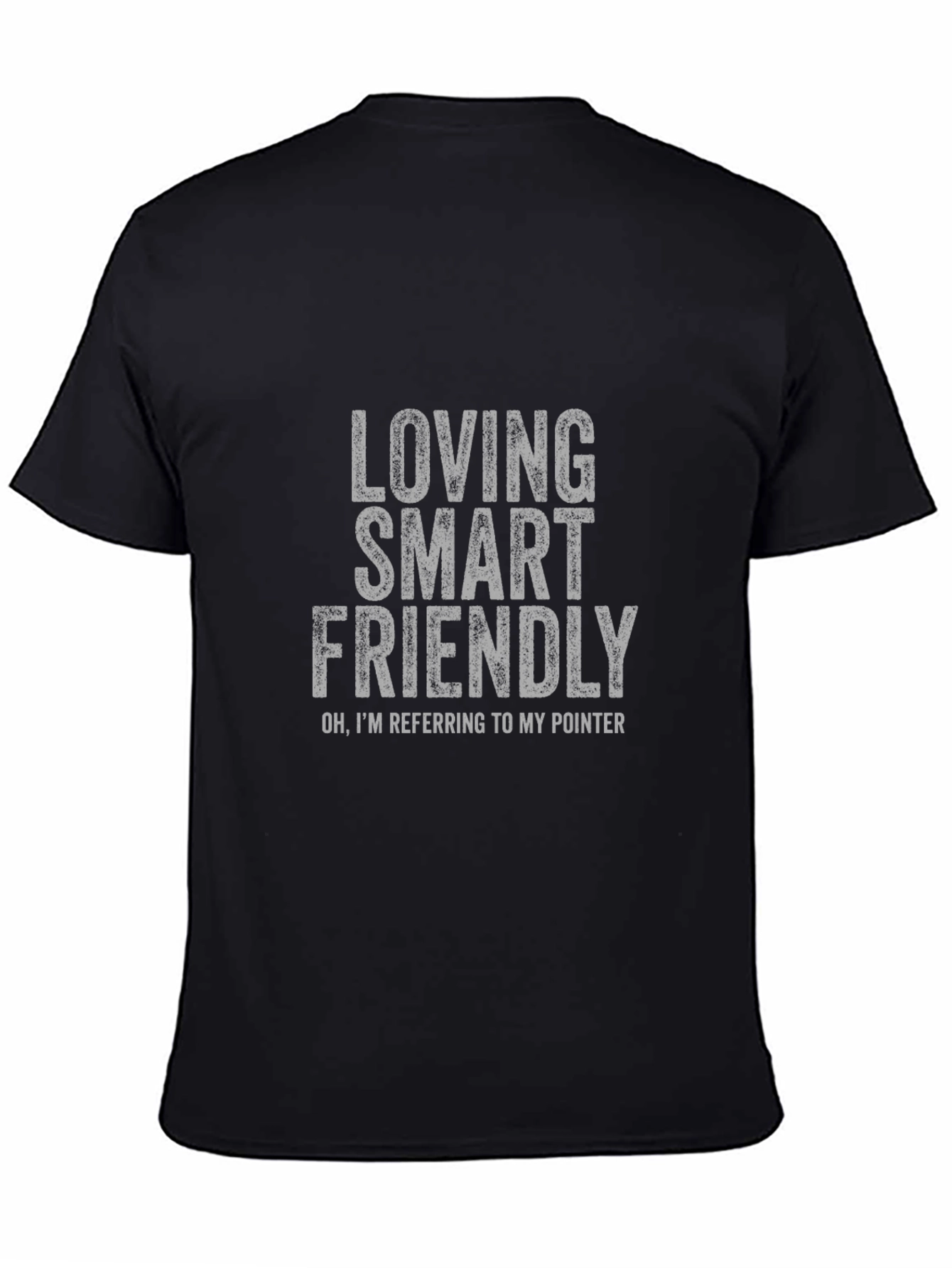 Loving Smart Friendly Pointer Dog T-Shirt