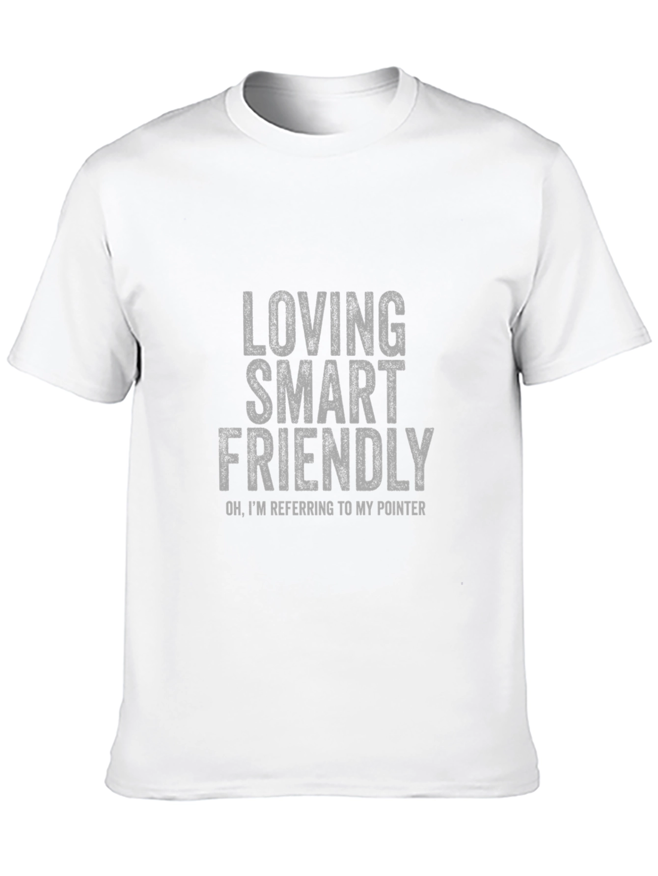 Loving Smart Friendly Pointer Dog T-Shirt