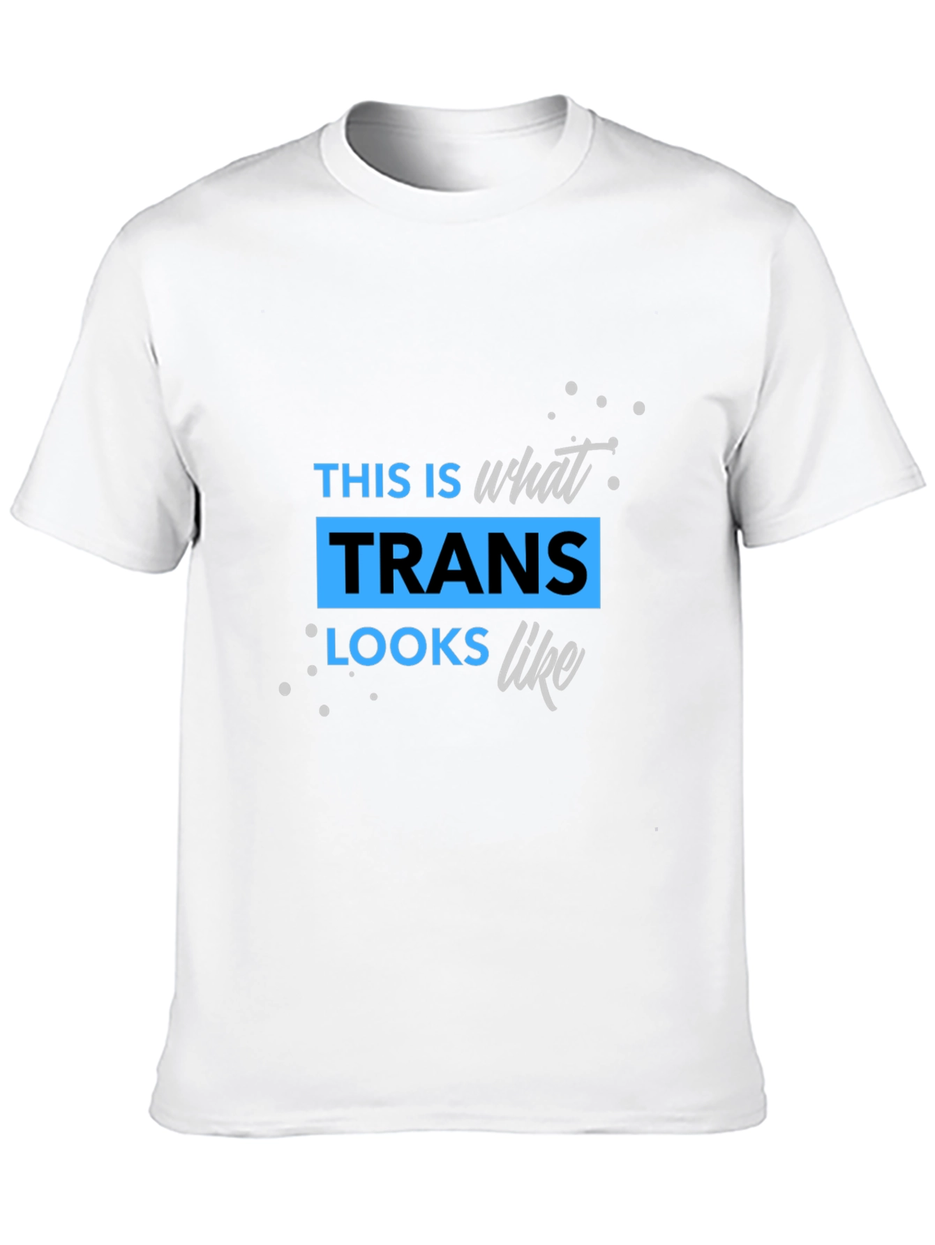 Trans Looks Like T-Shirt - Pride & Support