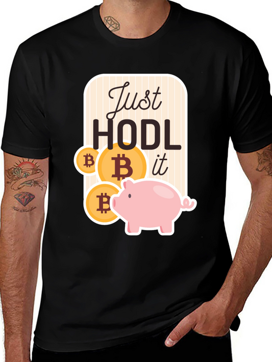 Just HODL it - Bitcoin Crypto Piggy Bank T-Shirt