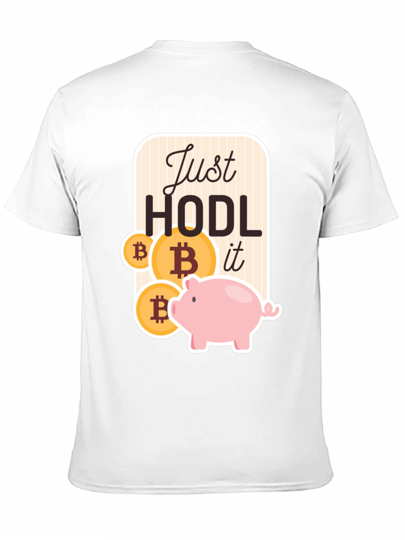 Just HODL it - Bitcoin Crypto Piggy Bank T-Shirt