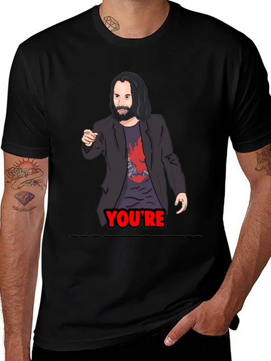Keanu Reeves Youre T-Shirt
