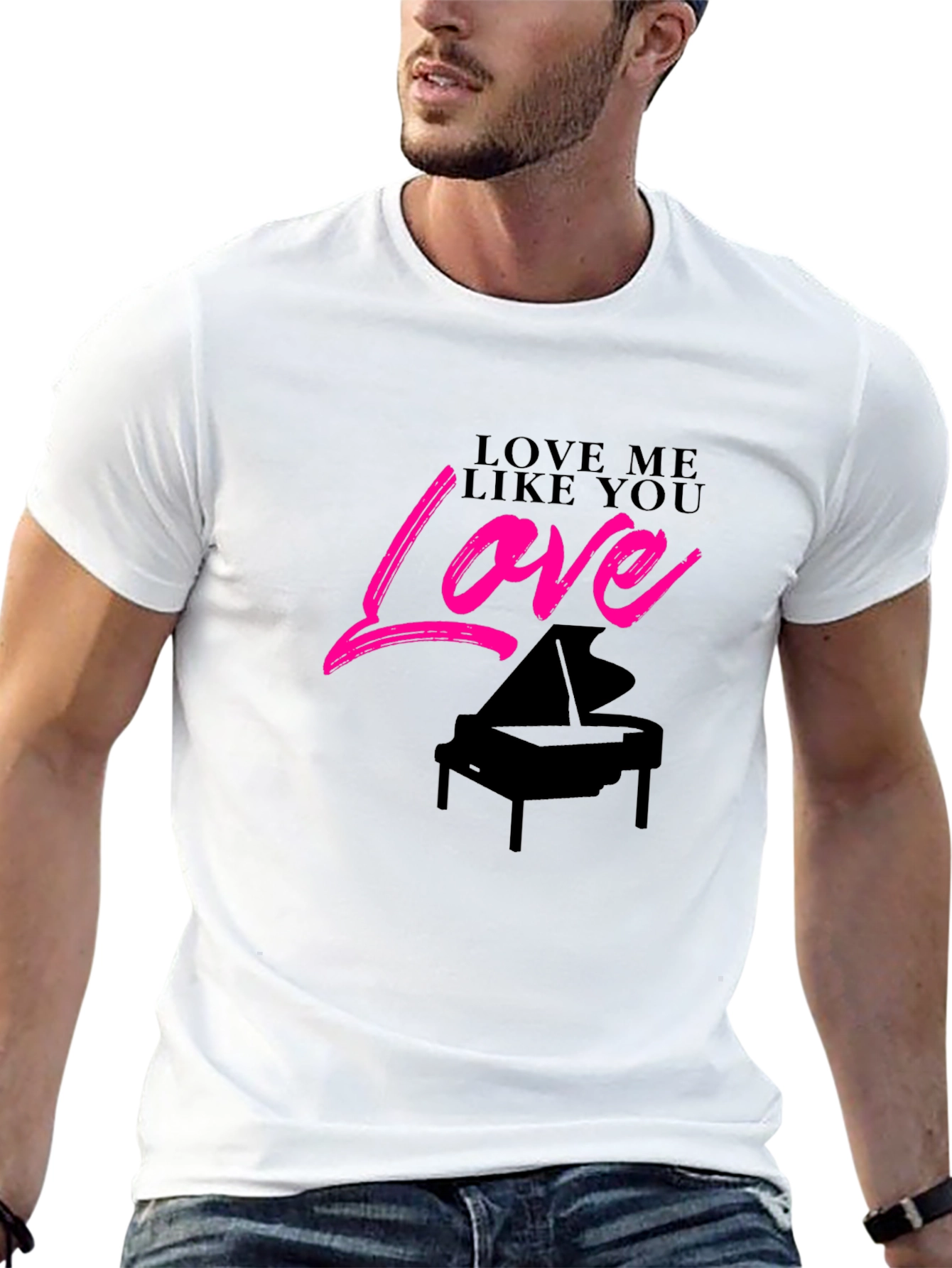 Love Me Like You Love Piano Black T-Shirt