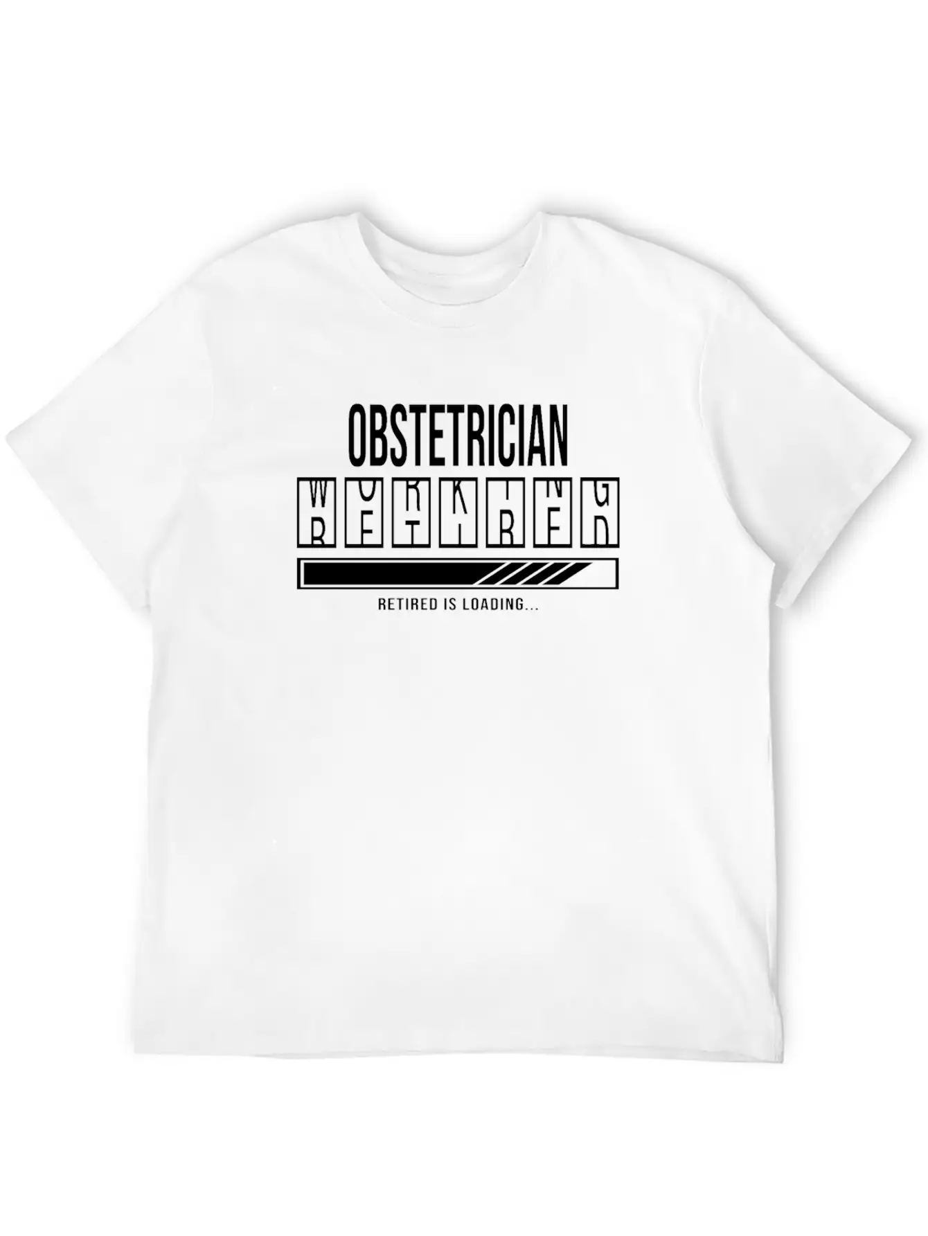 Retirement Gift Idea Retired Obstetrician Unisex Casual T-Shirt – Clean Design For Daily Comfort