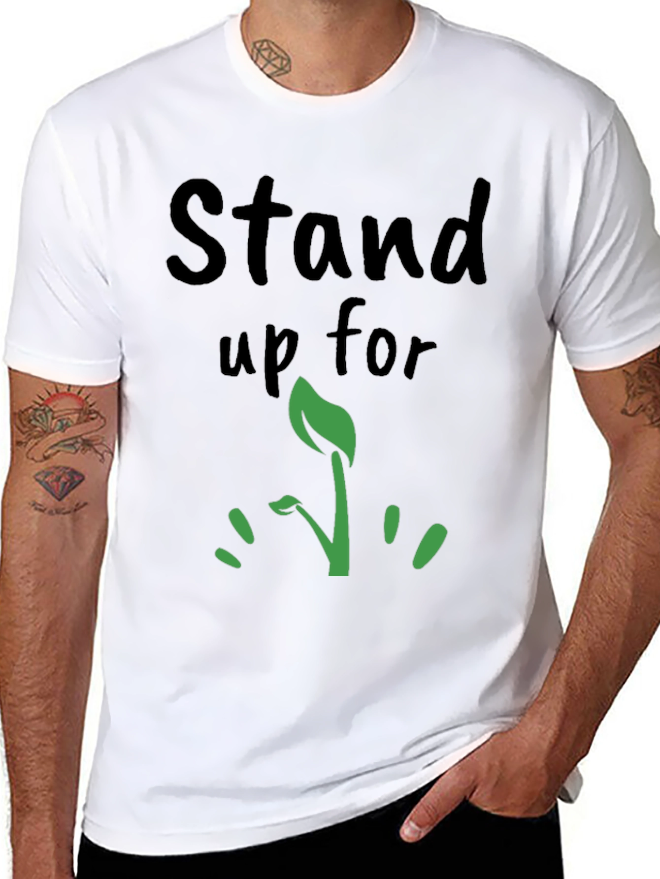 Stand Up For T-Shirt - Grow Green