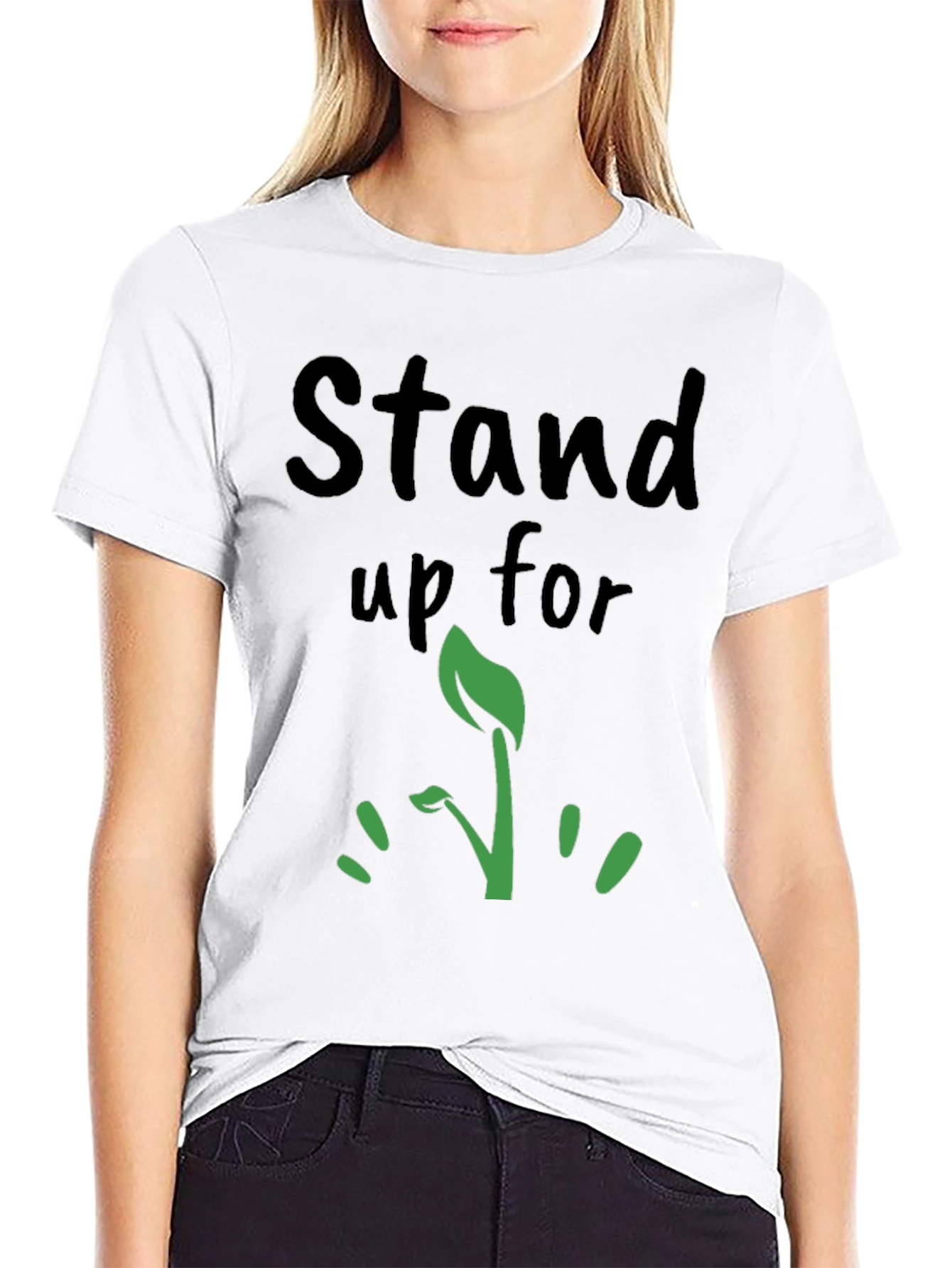 Stand Up For T-Shirt - Grow Green