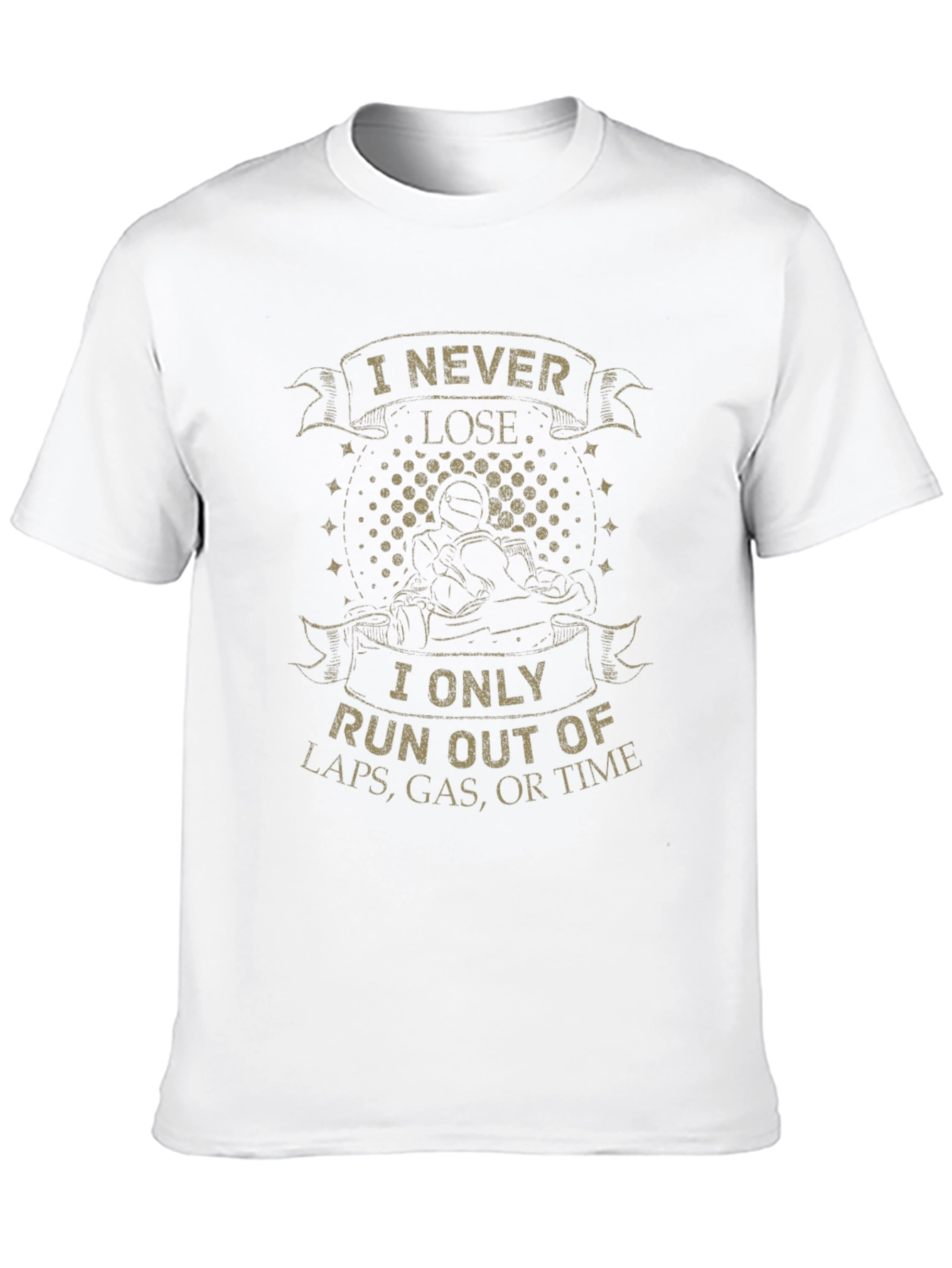 I Never Lose T-Shirt - Racing Kart Design