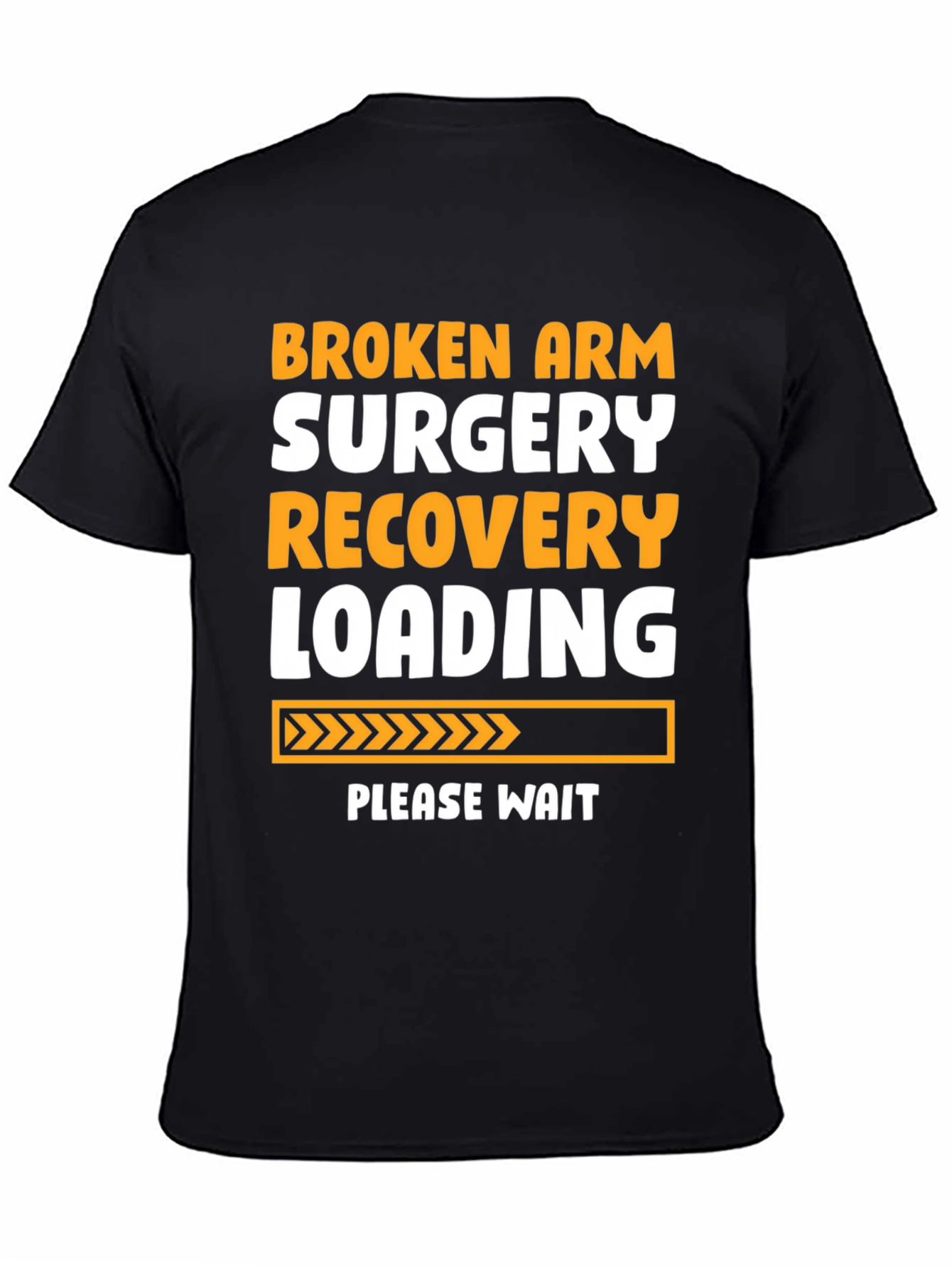 Broken Arm Surgery Recovery T-Shirt