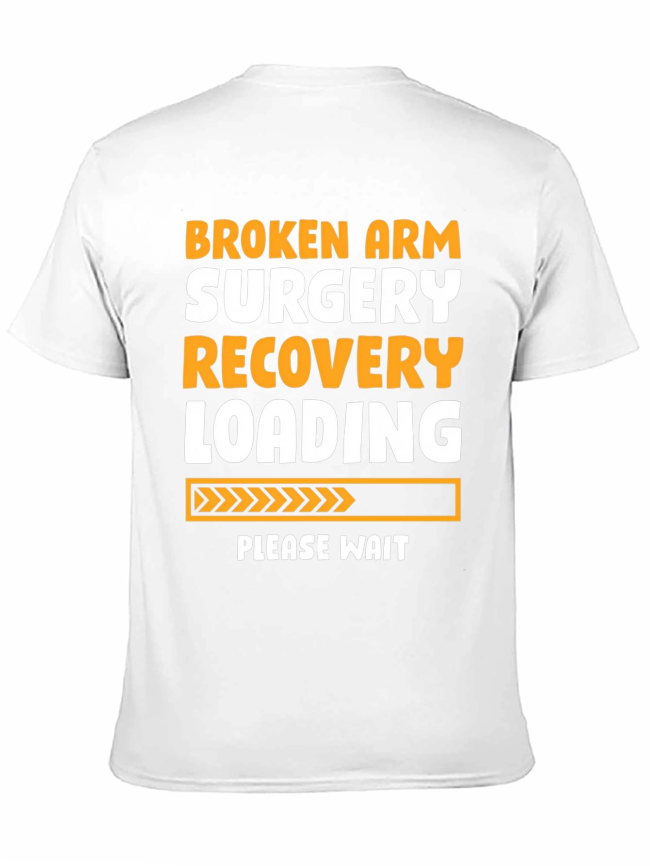 Broken Arm Surgery Recovery T-Shirt