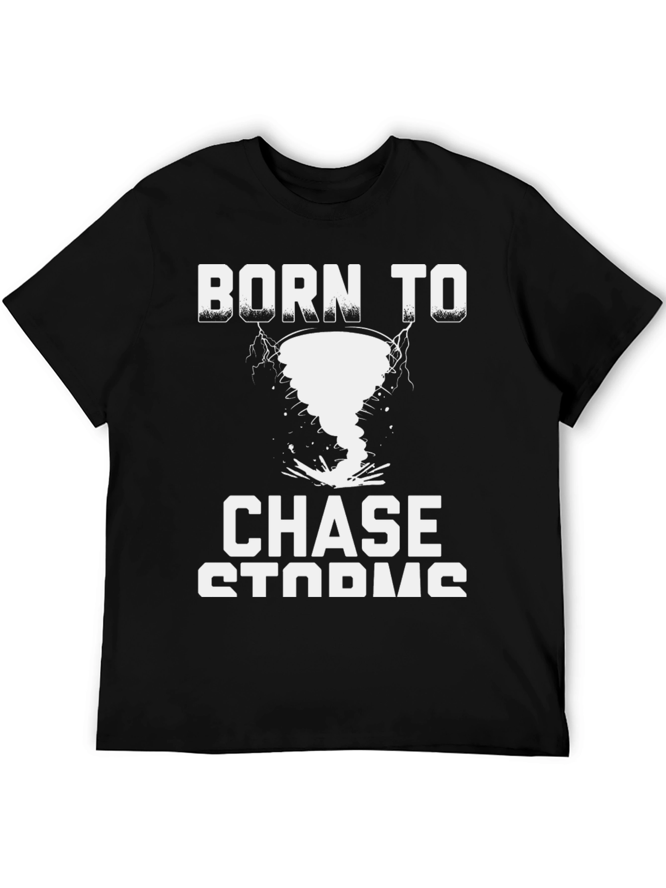 Born to Chase Storms T-Shirt