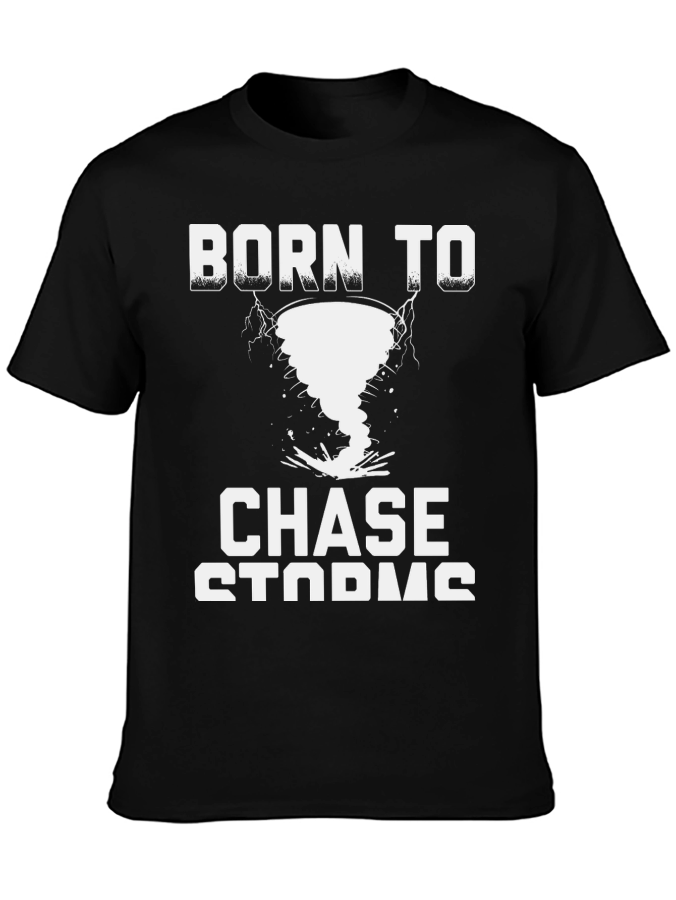 Born to Chase Storms T-Shirt