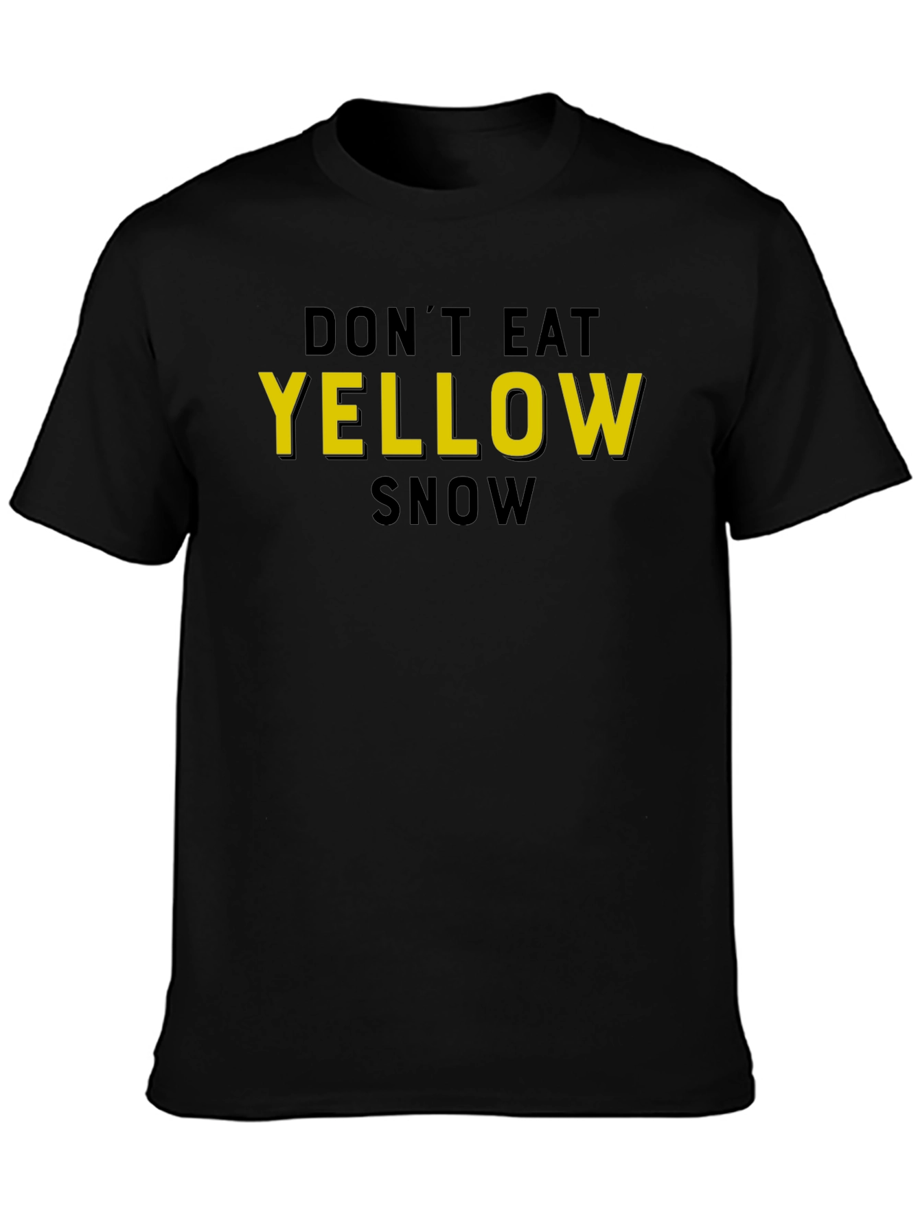 Dont Eat Yellow Snow Graphic T-Shirt
