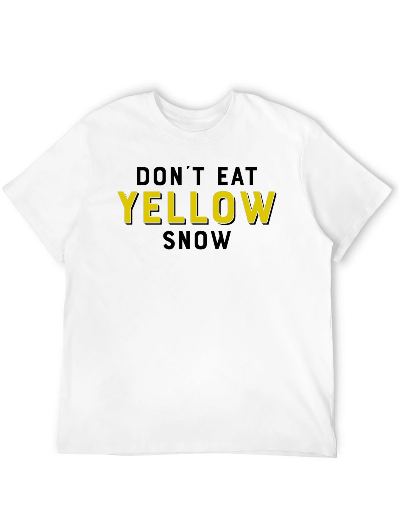 Dont Eat Yellow Snow Graphic T-Shirt