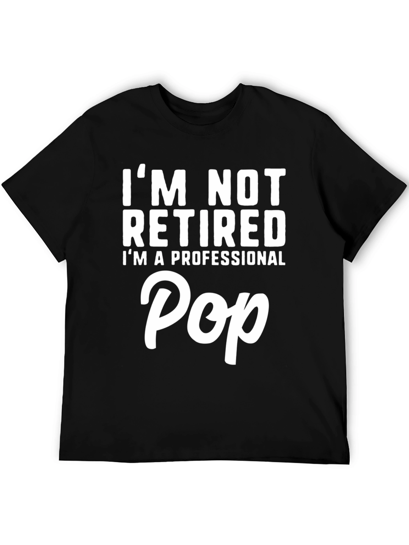Professional Pop T-Shirt - Funny Fathers Day Gift
