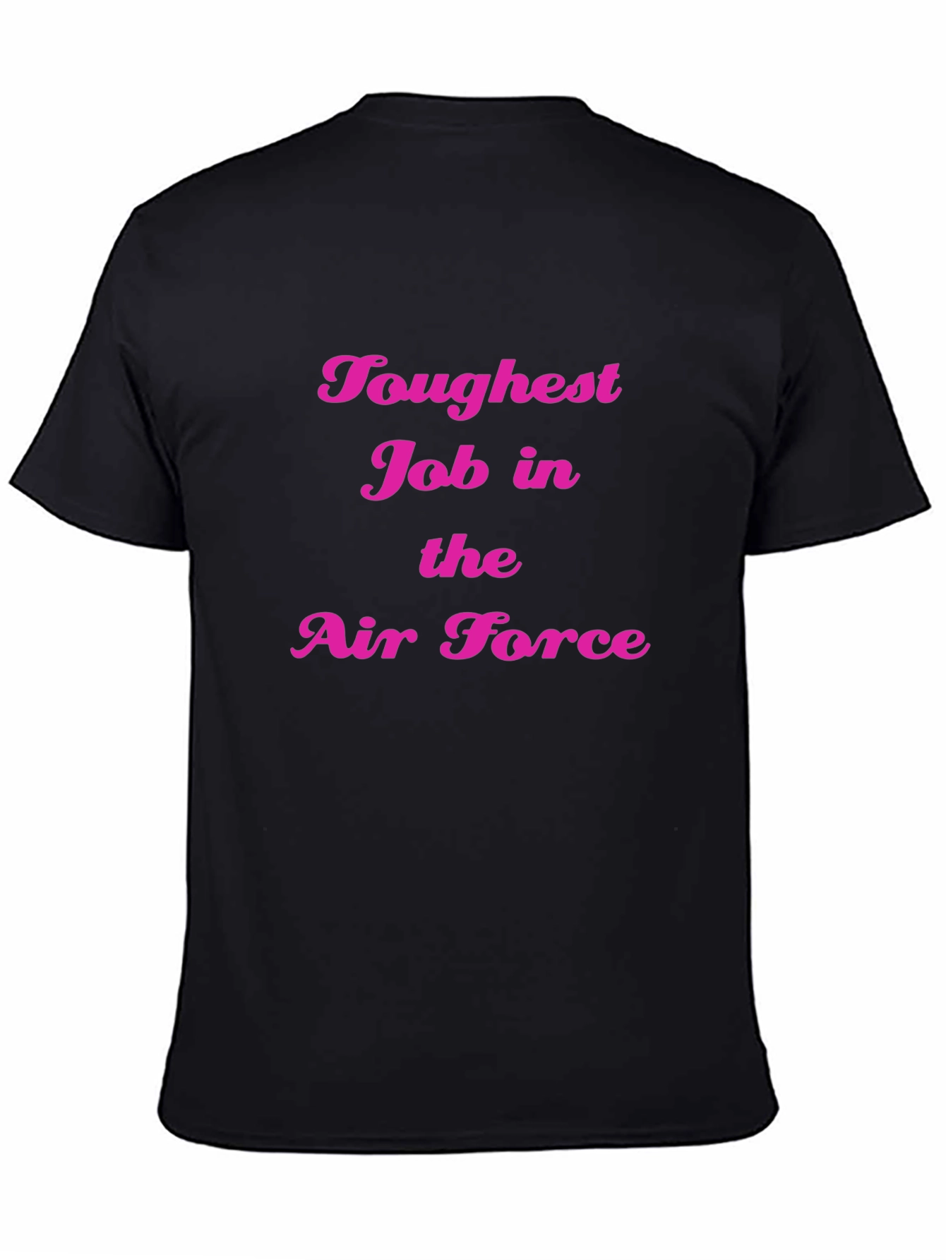 Toughest Job in Air Force Black Tee