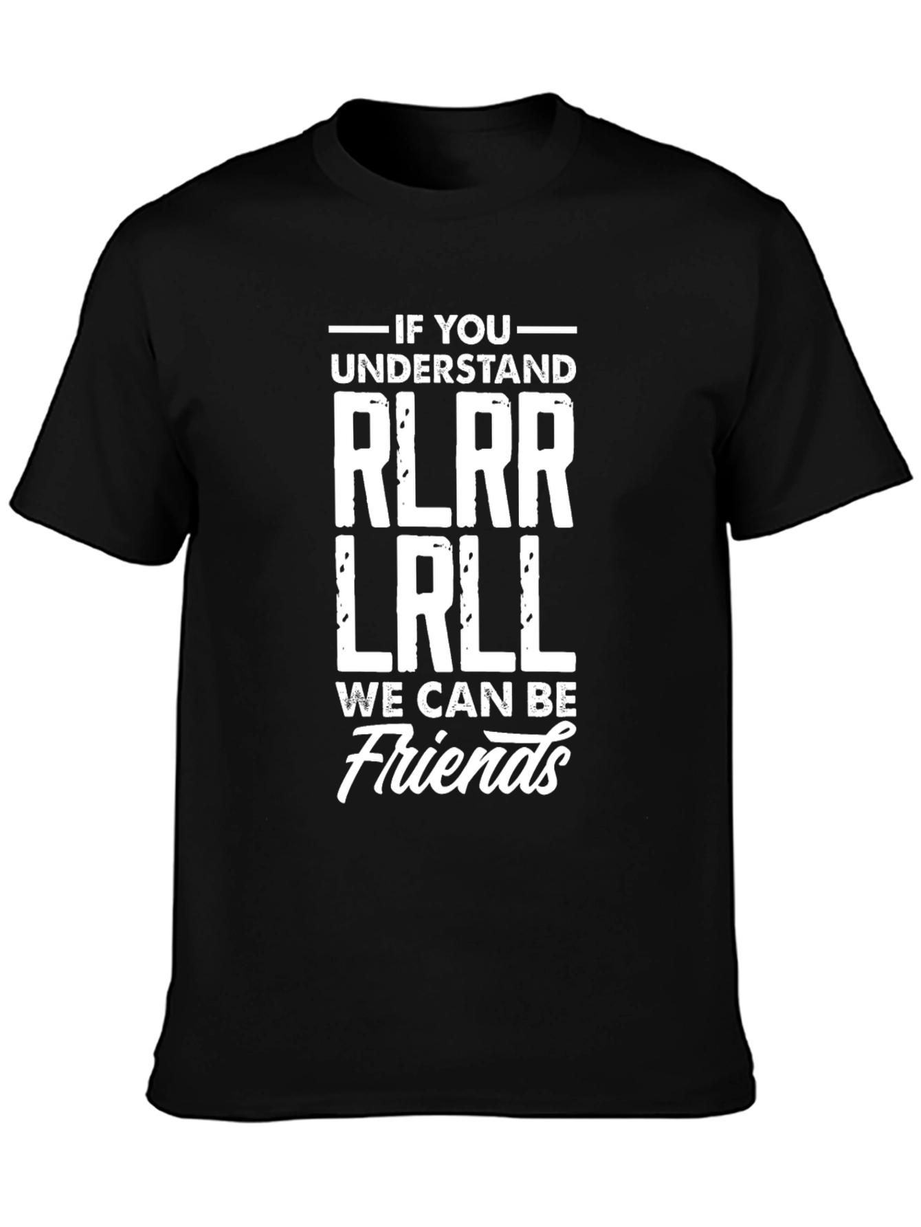 Funny Drummer T-Shirt - If You Understand RLRL LRLL