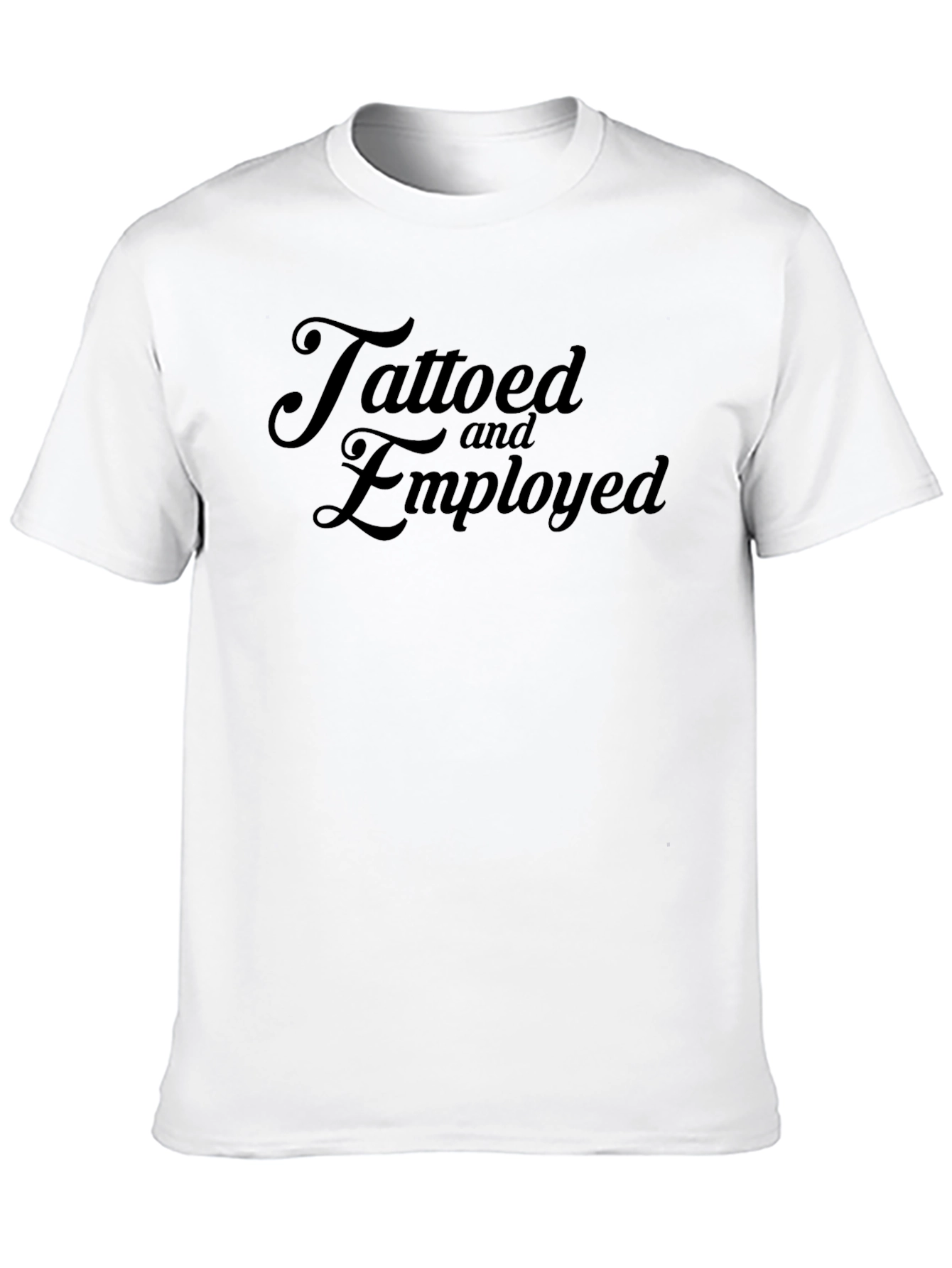 Tattooed and Employed Graphic Tee - Modern Black T-Shirt