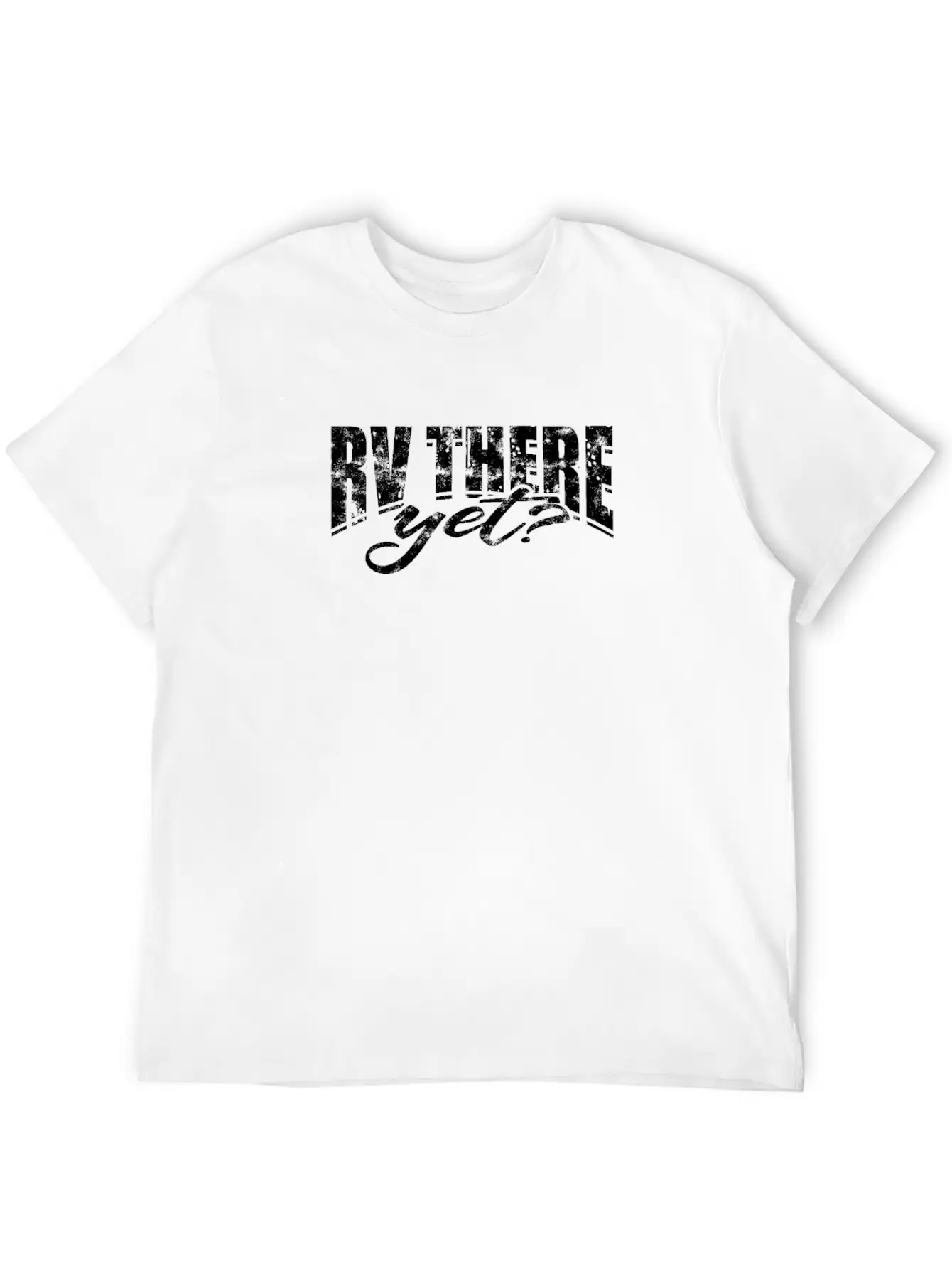RV There Yet? - Relaxation Unisex Casual T-Shirt – Clean Design For Daily Comfort