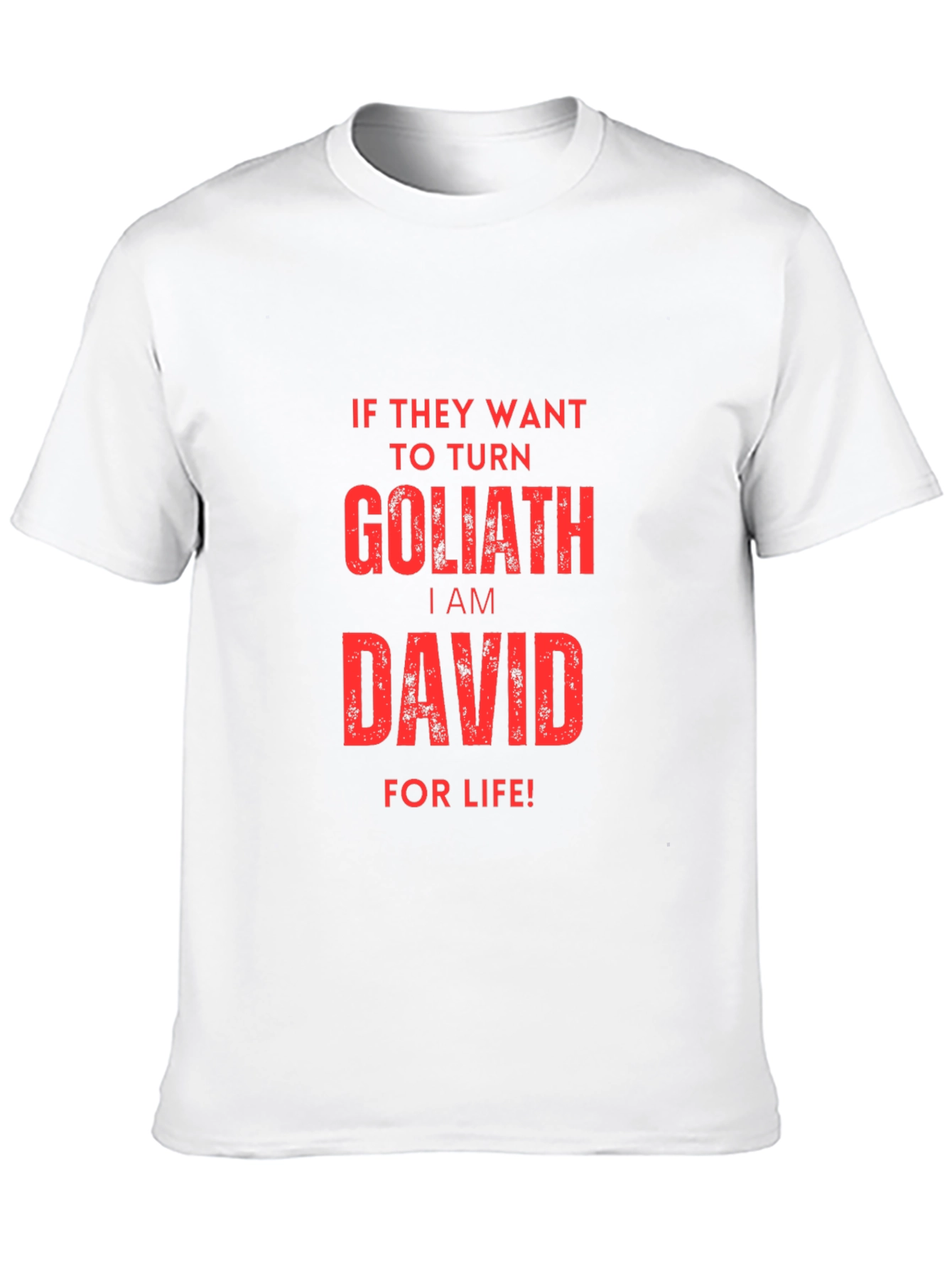 I am David For Life T-Shirt