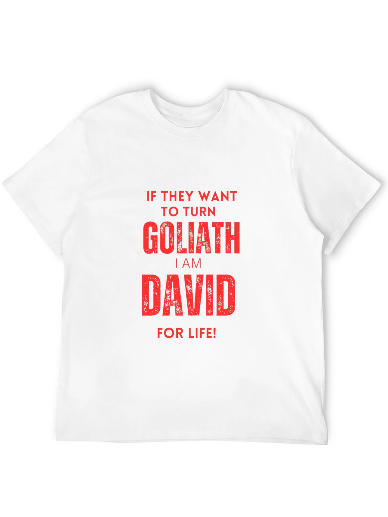 I am David For Life T-Shirt