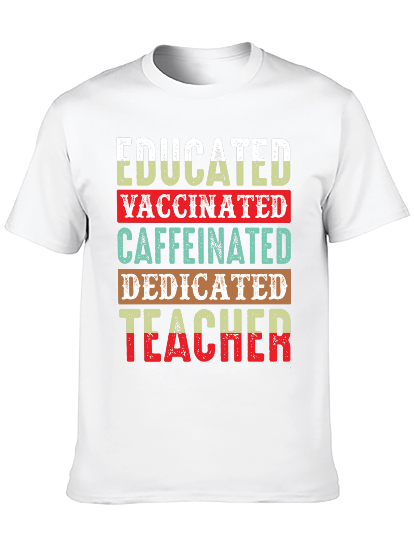 Educated Vaccinated Caffeinated Teacher T-Shirt
