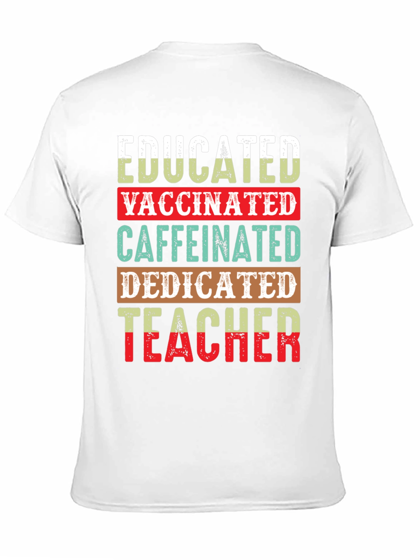 Educated Vaccinated Caffeinated Teacher T-Shirt
